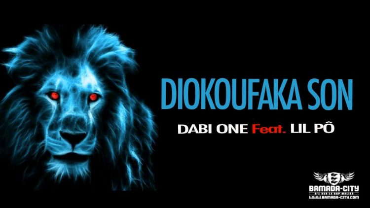DABI ONE Feat. LIL PÔ - DIOKOUFAKA SON - Prod by LEX PAPY