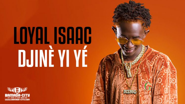 LOYAL ISAAC - DJINÈ YI YÉ - Prod by DALLAS RECORDS