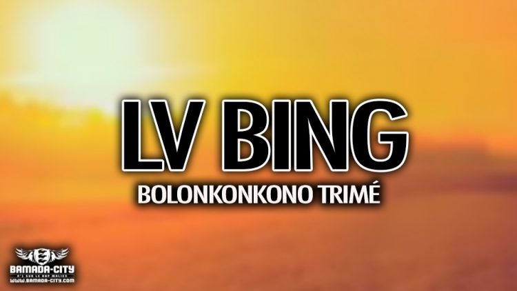LV BING - BOLONOKONO TRIMÉ - Prod by ANDERSON