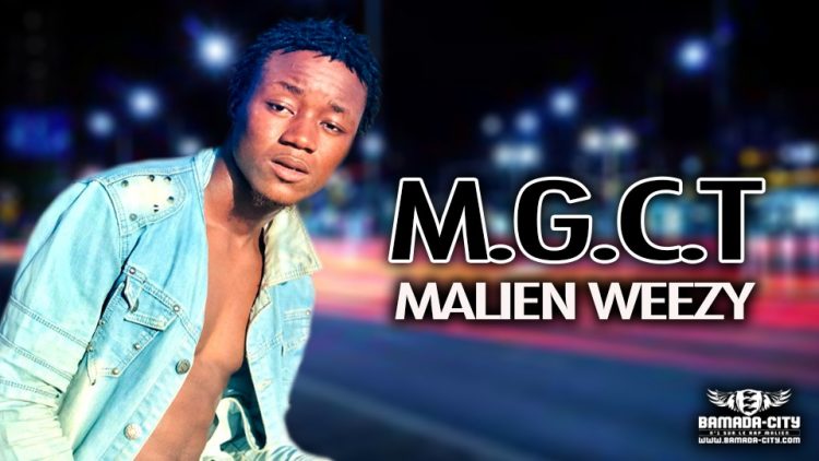 MALIEN WEEZY - M.G.C.T - Prod by ISCO RECORDS