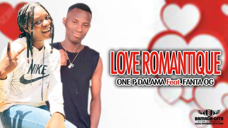 ONE P DALAMA Feat. FANTA OG - LOVE ROMANTIQUE - Prod by LVDS