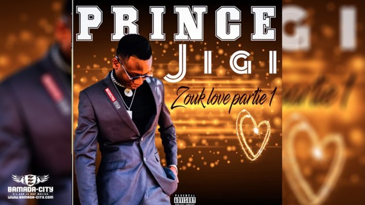 PRINCE JIGI - ZOUK LOVE PARTIE 1 - Prod by PRINCE JIGI