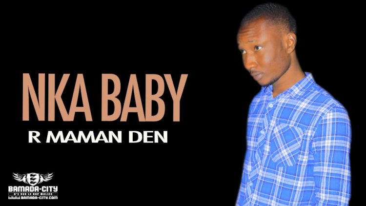 R MAMAN DEN - NKA BABY - Prod by SMILE MUSIC