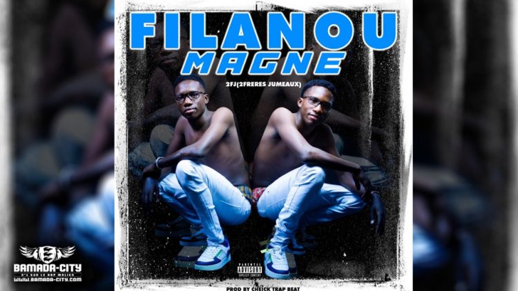 2FJ (2 FRÈRES JUMEAUX) - FILANOU MAGNE - Prod by CHEICK TRAP BEAT