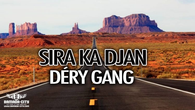 DÉRY GANG - SIRA KA DJAN - Prod by LEX PAPY