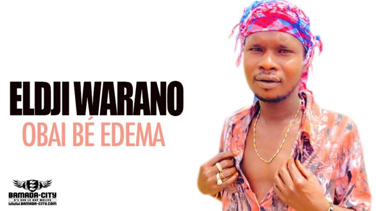 ELDJI WARANO - OBAI BÉ EDEMA - Prod by PRINZ BEAT