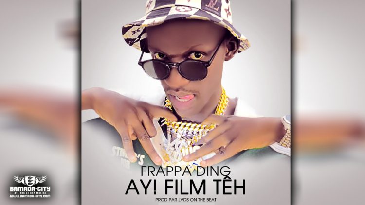 FRAPPA DING - AYI FILM TÈH - Prod by LVDS ON THE BEATZ