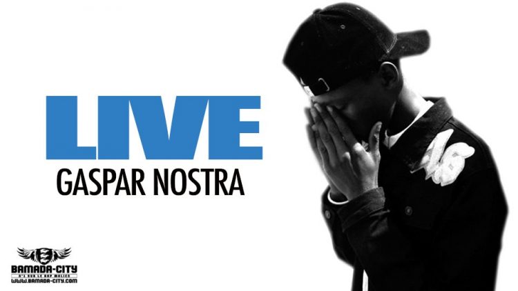 GASPAR NOSTRA - LIVE - Prod by DINA ONE