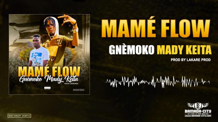 MAME FLOW - GNÈMOKO MADY KEÏTA - Prod by LAGARE PROD