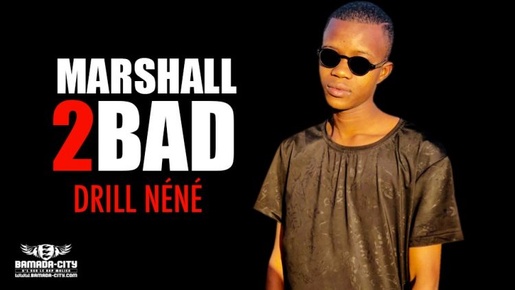 MARSHALL 2BAD - DRILL NÉNÉ - Prod by BUBA CASH & AFRICA PROD