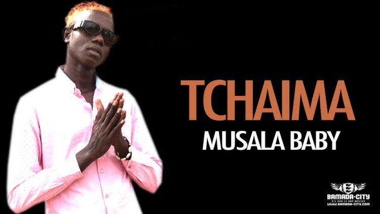 MUSALA BABY - TCHAIMA - Prod by LVDS