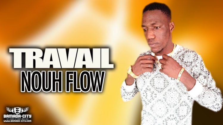 NOUH FLOW - TRAVAIL - Prod by WARA ZAKA