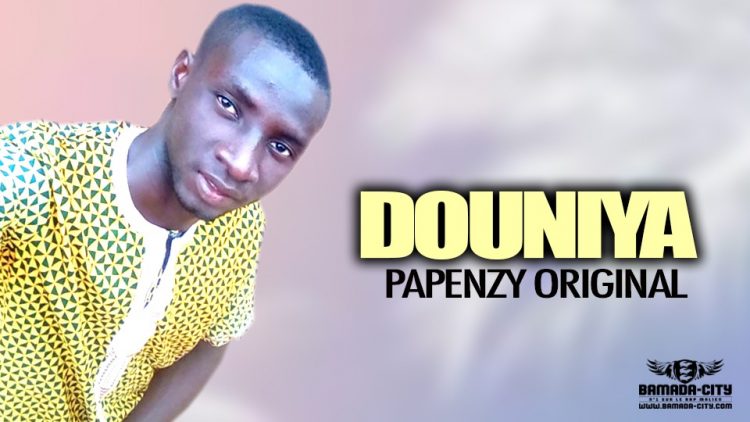 PAPENZY ORIGINAL - DOUNIYA - Prod by R WANE