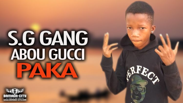 S.G GANG ABOU GUCCI - PAKA - Prod by DJELAFA