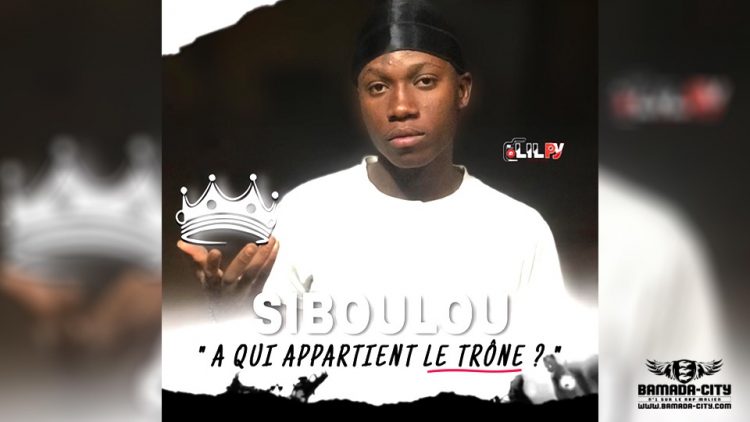 SIBOULOU - A QUI APPARTIENT LE TRÔNE - Prod by SMOKI BEN