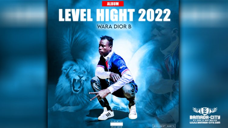 WARA DIOR B - LEVEL HIGHT 2022 (Album Complet)