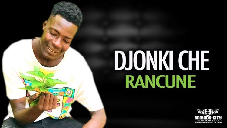 DJONKI CHE - RANCUNE - Prod by DOUCARA