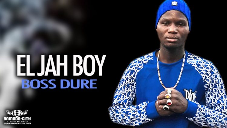 EL JAH BOY - BOSS DURE - Prod by KALI LE MAITRE