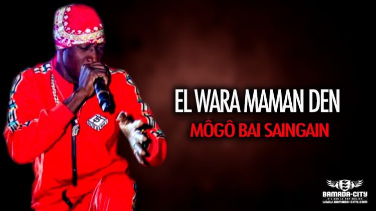 EL WARA MAMAN DEN - MÔGÔ BAI SAINGAIN - Prod by BACKOZY