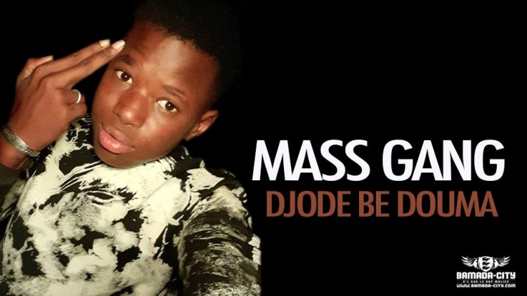 MASS GANG - DJODE BE DOUMA - Prod by SAMPANA
