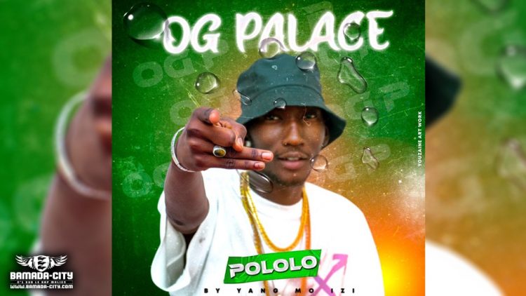 OG PALACE - POLOLO - Prod by YANG MOH IZI