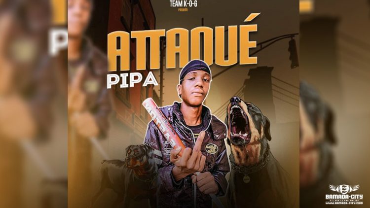 PIPA - ATTAQUÉ - Prod by COOL B