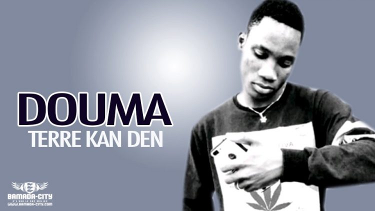 TERRE KAN DEN - DOUMA - Prod by DOUCARA