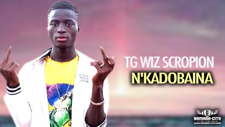 TG WIZ SCROPION - N'KADOBAINA - Prod by DOUGA MASSA