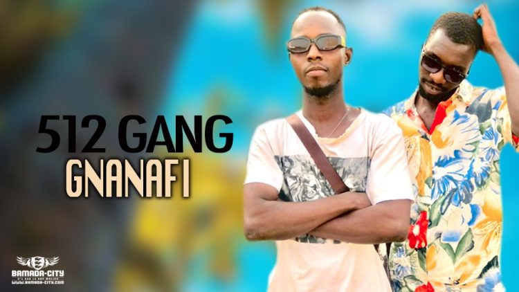 512 GANG - GNANAFI - Prod by DER B