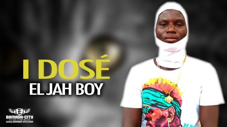 EL JAH BOY - I DOSÉ - Prod by DOUCARA