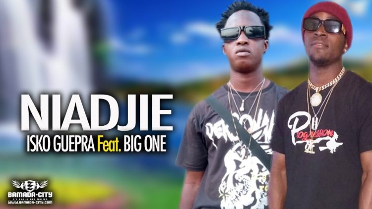 ISKO GUEPRA Feat. BIG ONE - NIADJIE - Prod by NEGGE PROD