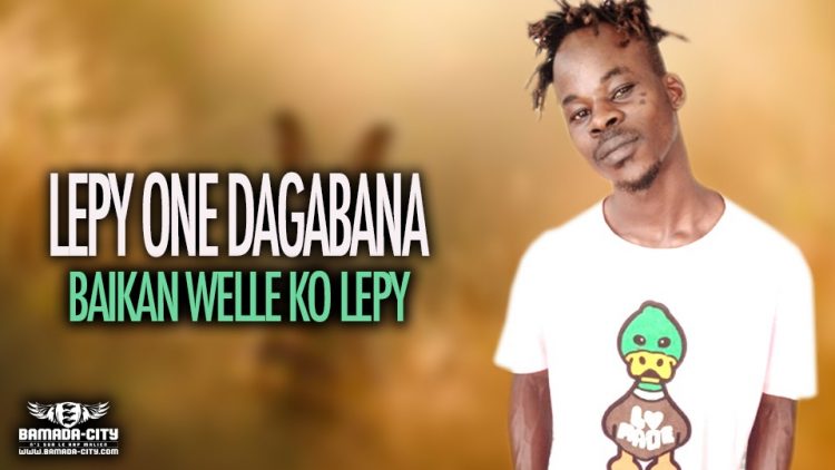 LEPY ONE DAGABANA - BAIKAN WELLE KO LEPY - Prod by AXI ONE