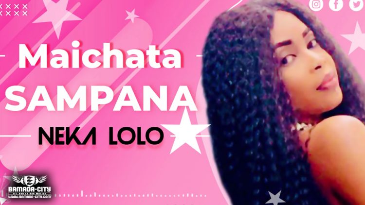 MAICHATA SAMPANA - NEKA LOLO