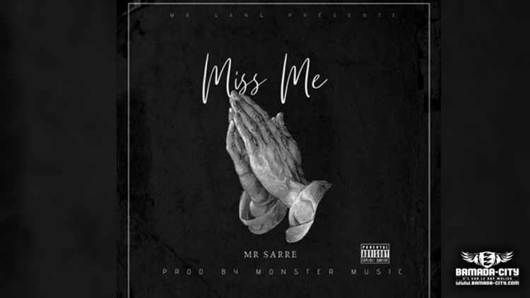 MR SARRE - MISS ME - Prod by MONSTER MUSIC