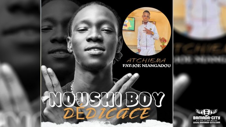 NOUSHI BOY - DÉDICACE A TCHIEMA FAT JOE NIANGADOU - Prod by NEYZY ON THE BEAT