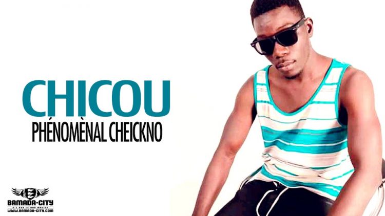 PHÉNOMÈNAL CHEICKNO - CHICOU - Prod by BIG BOSS MUSIC