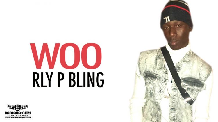 RLY P BLING - WOO - Prod by PHÉNOMÈNE ON THE BEAT