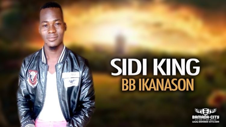 SIDI KING - BB IKANASON - Prod by SOUYATIGUI DIALLO