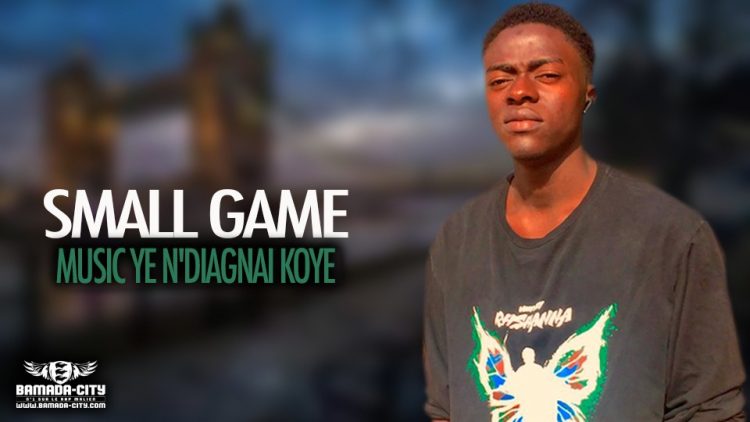 SMALL GAME - MUSIC YE N'DIAGNAI KOYE - Prod by TON B