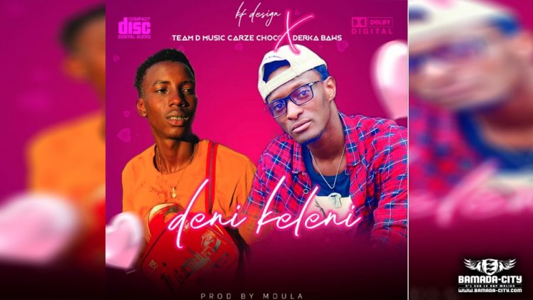 TEAM D MUSIC CAEZE CHOCO BOY Feat. DERKA BAWS - DÉNI KELENI - Prod by MOULA ON DA TRACK