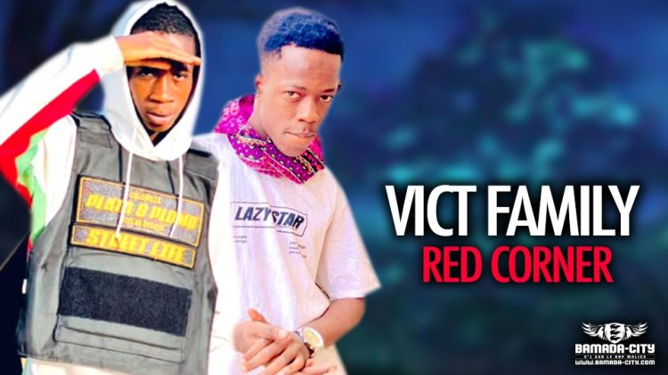 VICT FAMILY - RED CORNER - Prod by AFRICA PROD