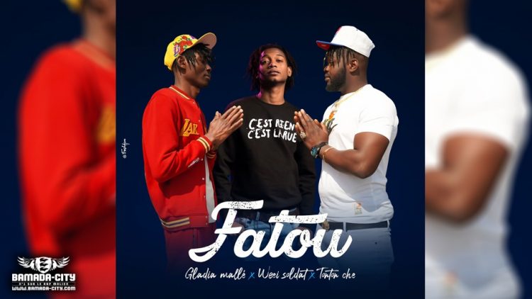 GLADIA MALLE Feat. WEEI SOLDAT & TONTON CHE - FATOU - Prod by GASPA ONE