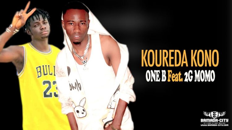 ONE B Feat. 2G MOMO - KOUREDA KONO - Prod by J ON THE BEAT