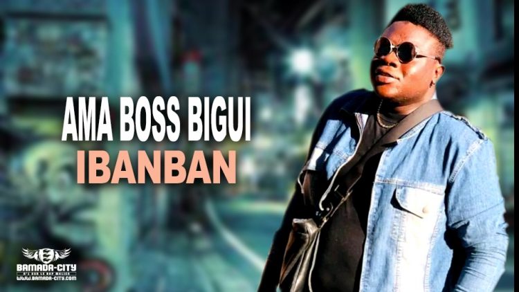 AMA BOSS BIGUI - IBANBAN - Prod by DOUCARA ON THE BÉAT