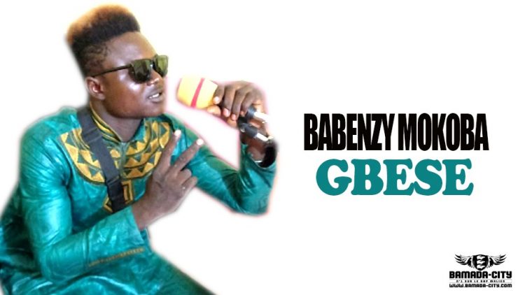 BABENZY MOKOBA - GBESE - Prod by BAKOZY BEAT