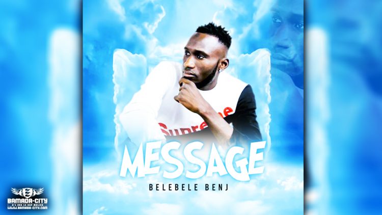 BELEBELE BENJ - MESSAGE Prod par DJINAI MAIFA