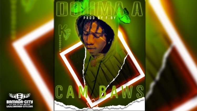 CAM BAWS - DOUMA A - Prod by FBY
