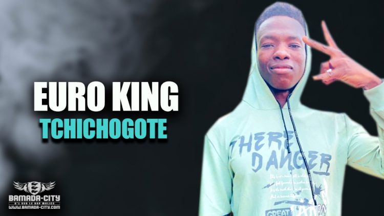 EURO KING - TCHICHOGOTE - Prod by PRINCE ON THE BEAT