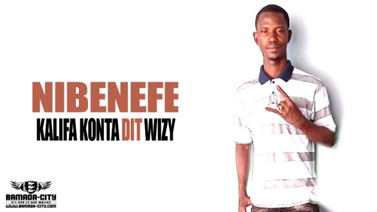 KALIFA KONTA DIT WIZY - NIBENEFE - Prod by MAD P