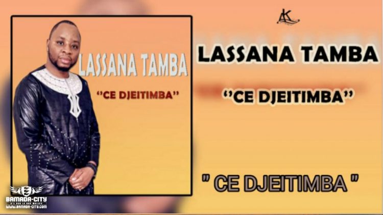 LASSANA TAMBA - CE DJEITIMBA - Prod by DIAOUNE MUSIC
